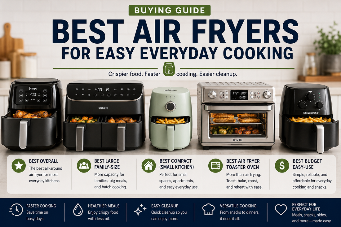 Best air fryers for easy everyday cooking including compact air fryers, family-size air fryers, air fryer toaster ovens, and budget air fryers.