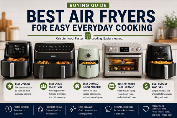 Best Air Fryers for Easy Everyday Cooking